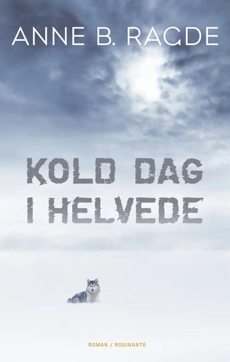 Kold dag i helvede af Anne B. Ragde