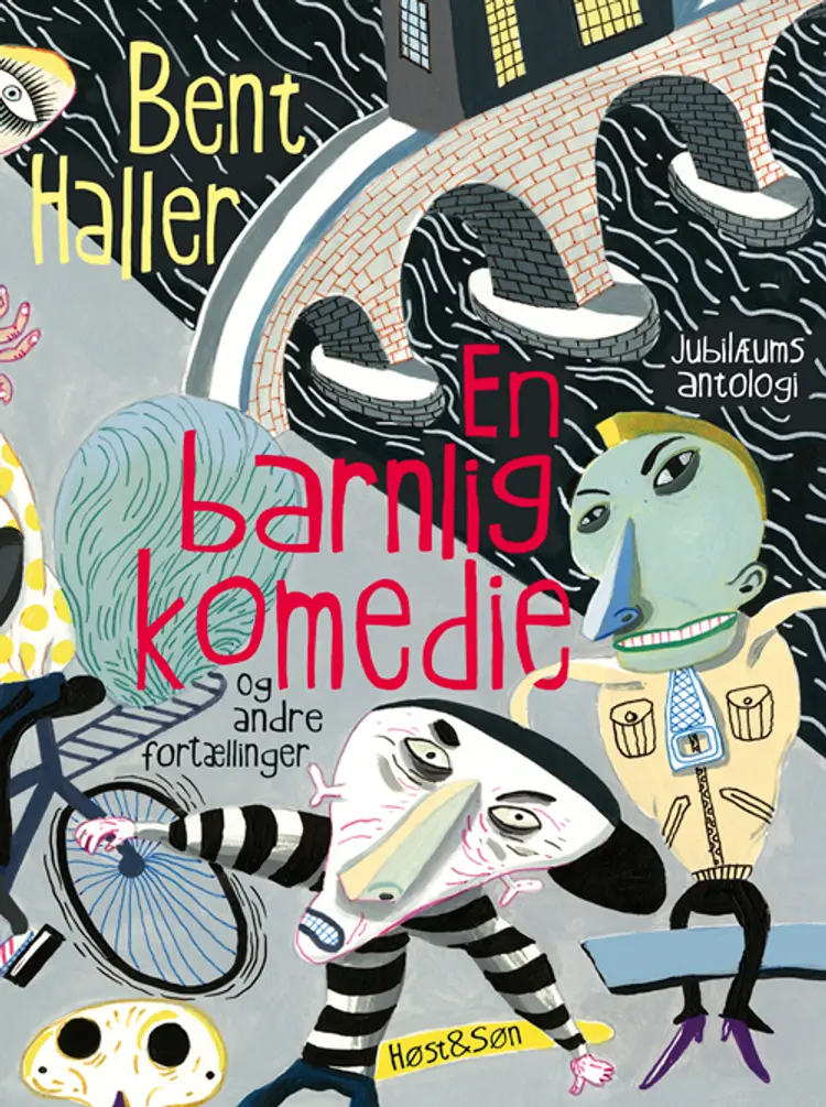 En barnlig komedie og andre fortællinger af Bent Haller