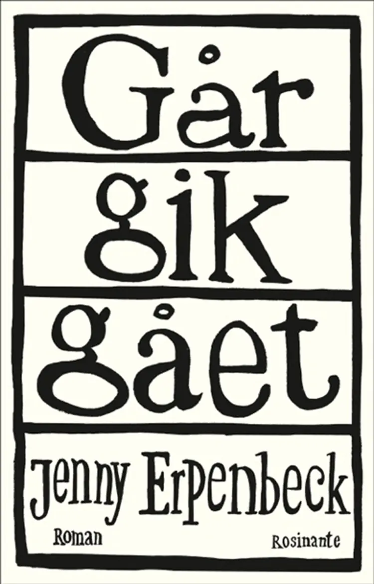 Går, gik, gået af Jenny Erpenbeck