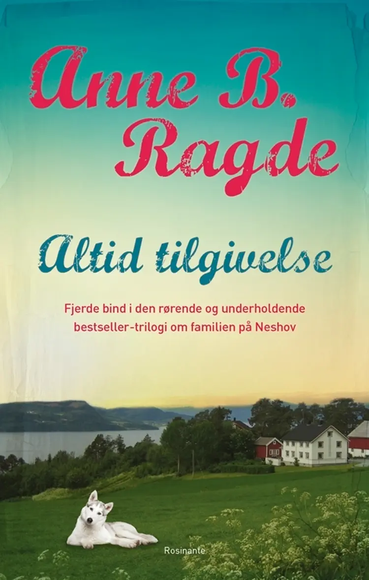 Altid tilgivelse af Anne B. Ragde