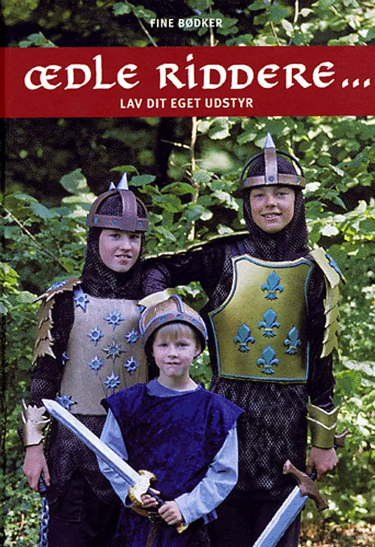 Ædle riddere og skønne møer af Fine Bødker