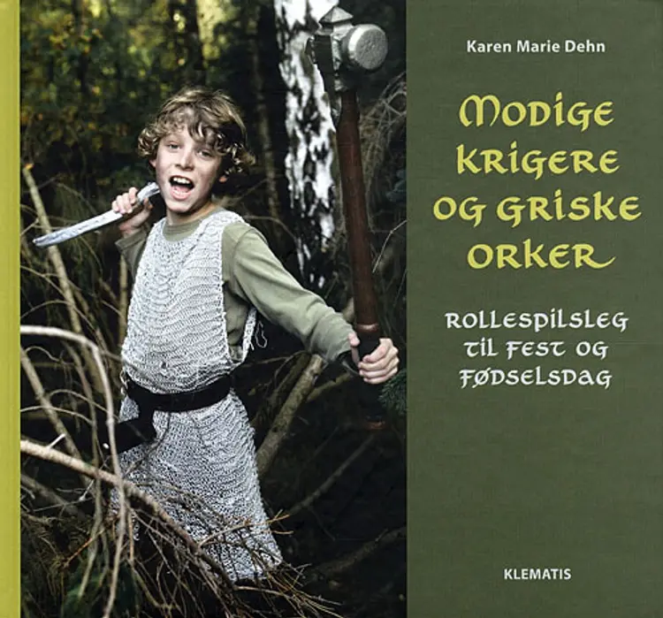 Modige krigere og griske orker af Karen Marie Dehn