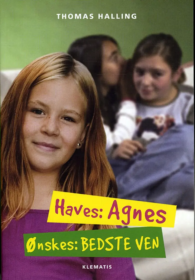 Haves: Agnes, Ønskes: Bedste ven af Thomas Halling