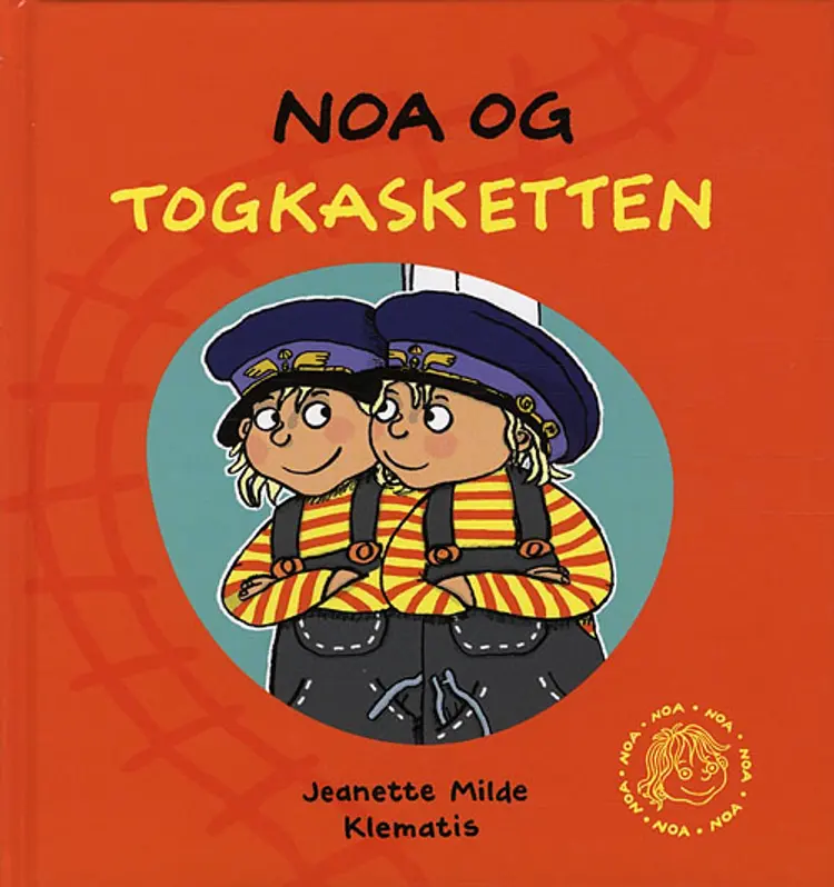 Noa og togkasketten af Jeanette Milde