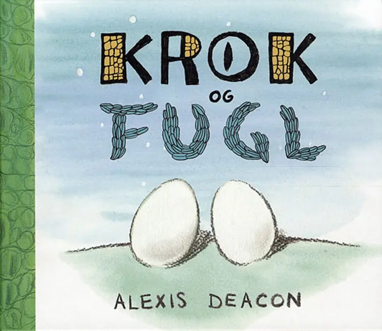 Krok og Fugl af Alexis Deacon