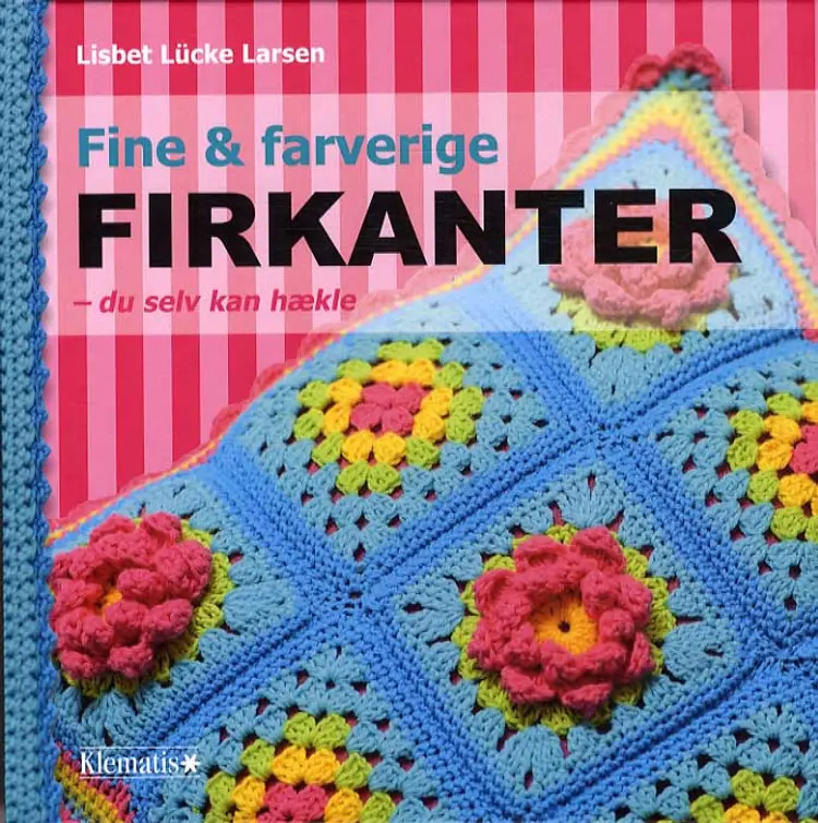 Fine & farverige firkanter - du selv kan hækle af Claus Dalby