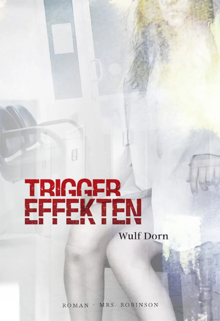 Triggereffekten af Wulf Dorn
