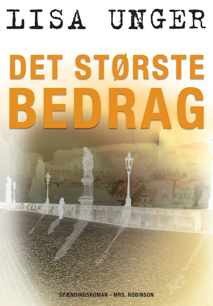 Det største bedrag af Lisa Unger