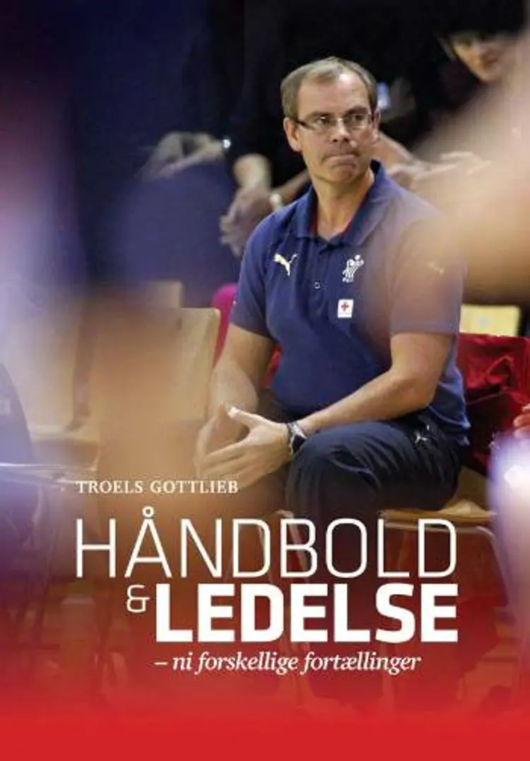 Håndbold og ledelse af Troels Gottlieb