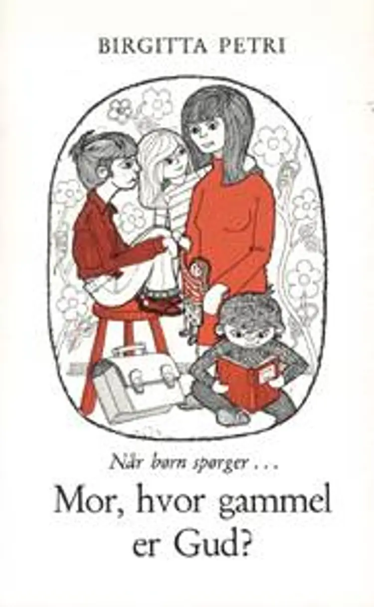 Mor, hvor gammel er Gud? af Birgitta Petri