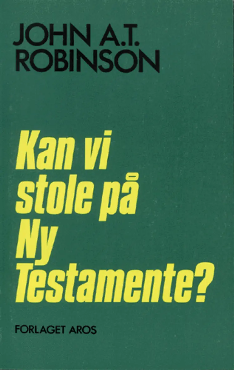 Kan vi stole på Ny Testamente? af John A.T. Robinson