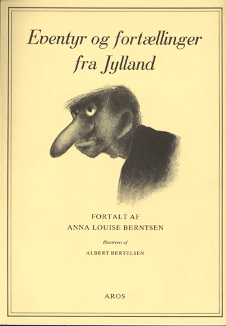 Eventyr og fortællinger fra Jylland af Anna Louise Berntsen