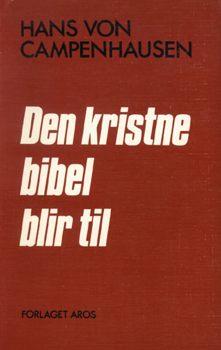 Den kristne bibel blir til af Hans von Campenhausen