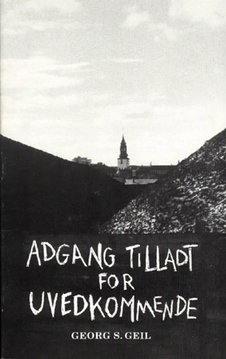 Adgang tilladt for uvedkommende af Georg S. Geil
