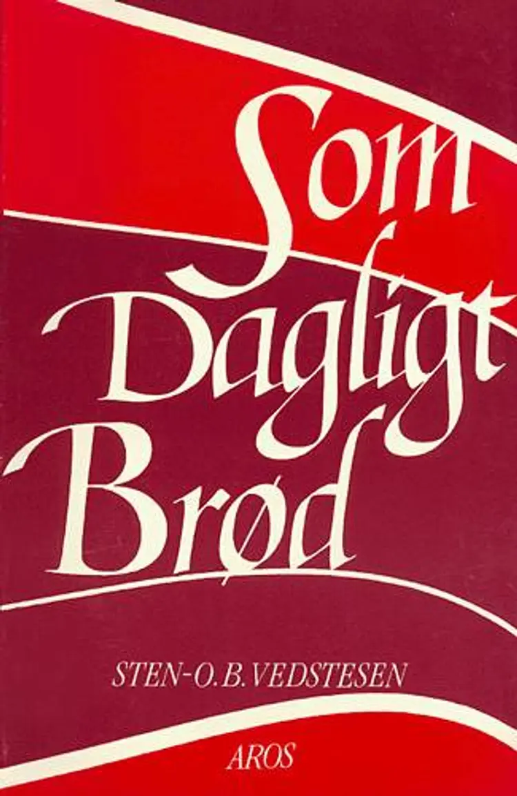 Som dagligt brød af Sten O. B. Vedstesen