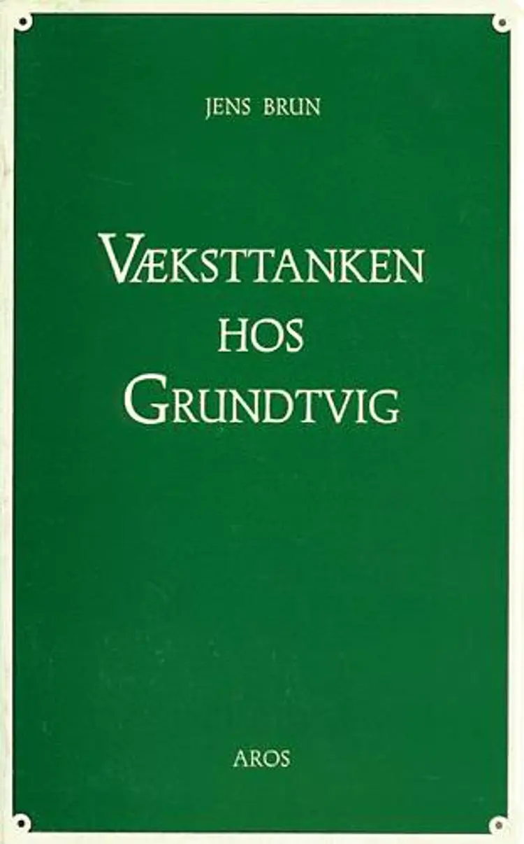 Væksttanken hos Grundtvig af Jens Brun