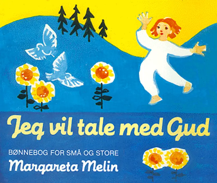Jeg vil tale med Gud af Margareta Melin
