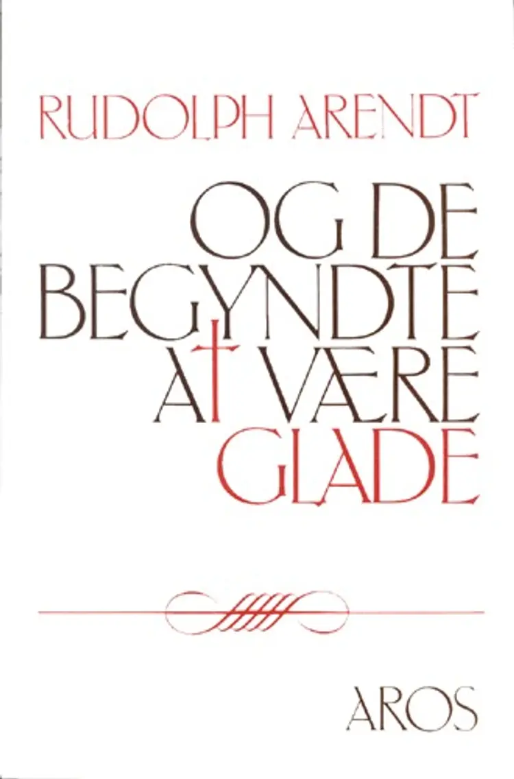 Og de begyndte at være glade af Rudolph Arendt
