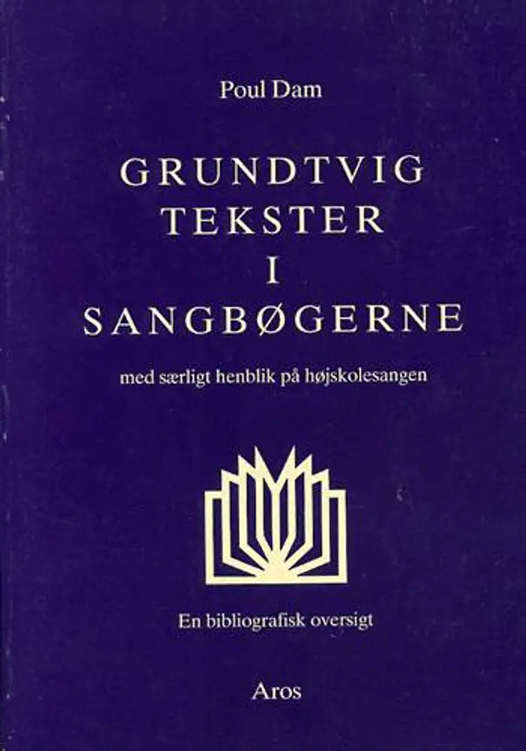 Grundtvig-tekster i sangbøgerne af Poul Dam