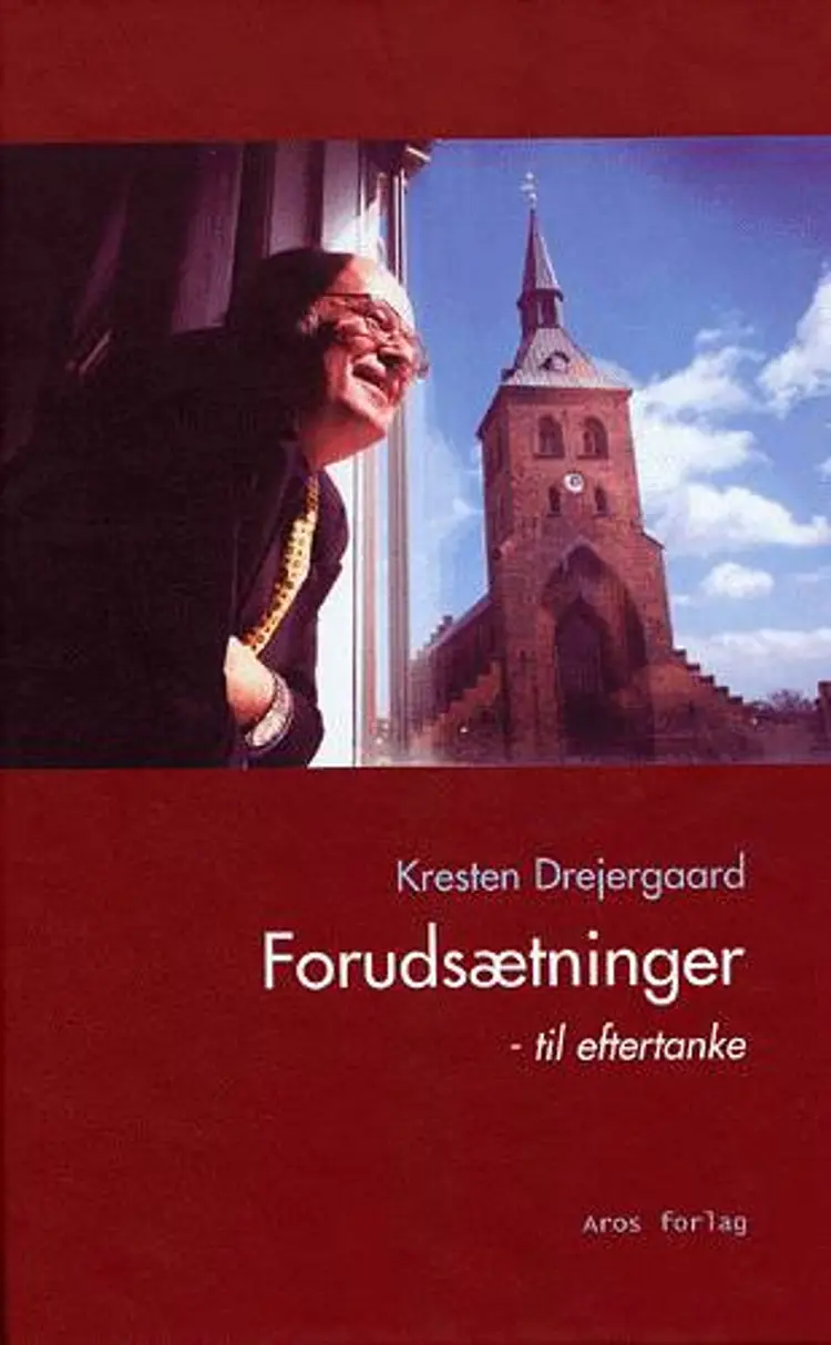 Forudsætninger - til eftertanke af Kresten Drejergaard