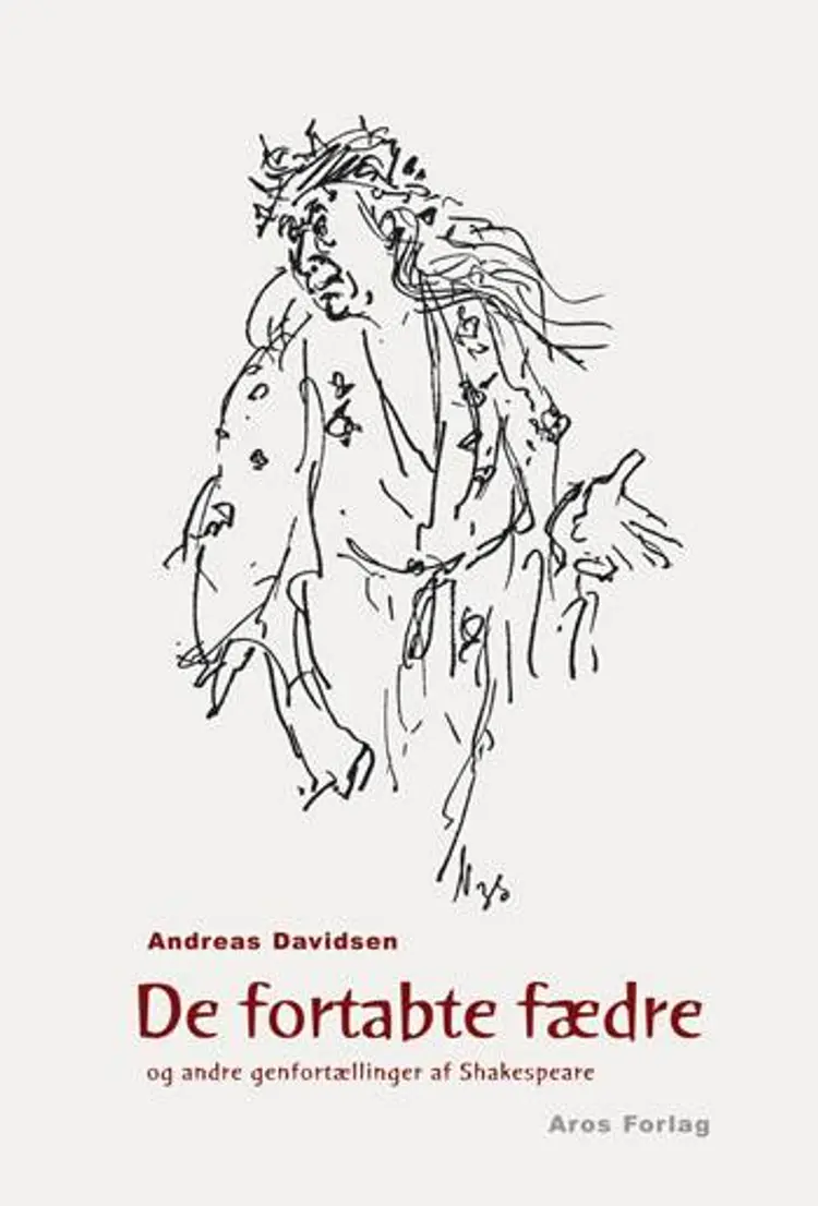 De fortabte fædre og andre genfortællinger af Shakespeare af Andreas Davidsen