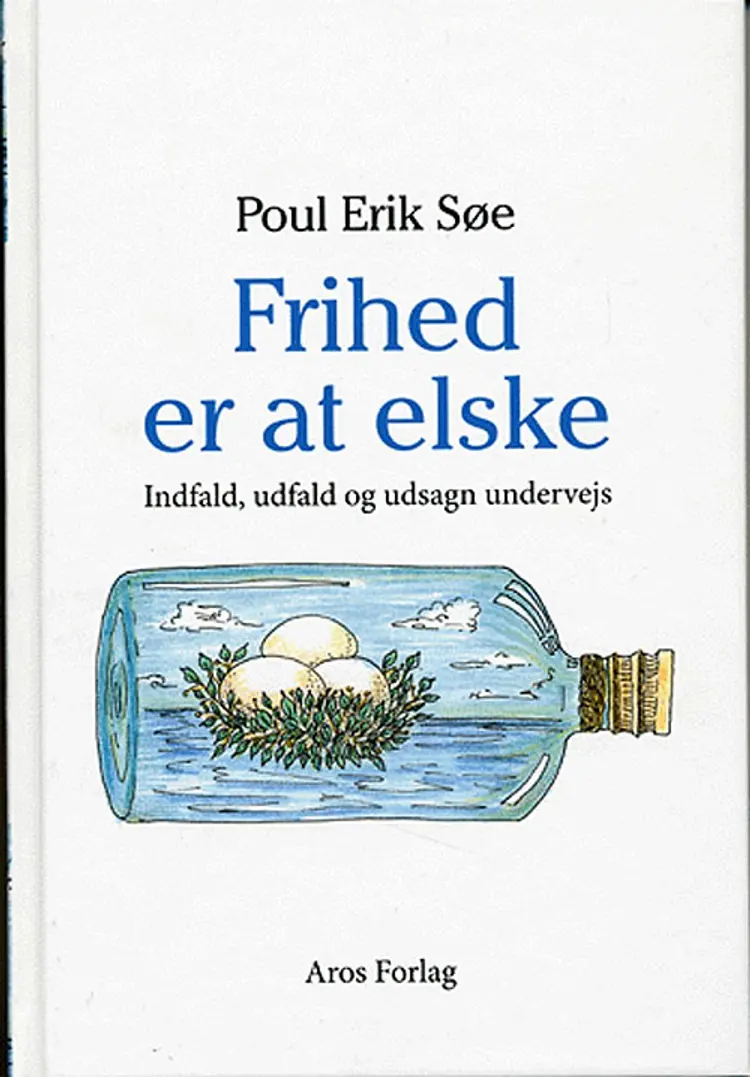Frihed er at elske af Poul Erik Søe