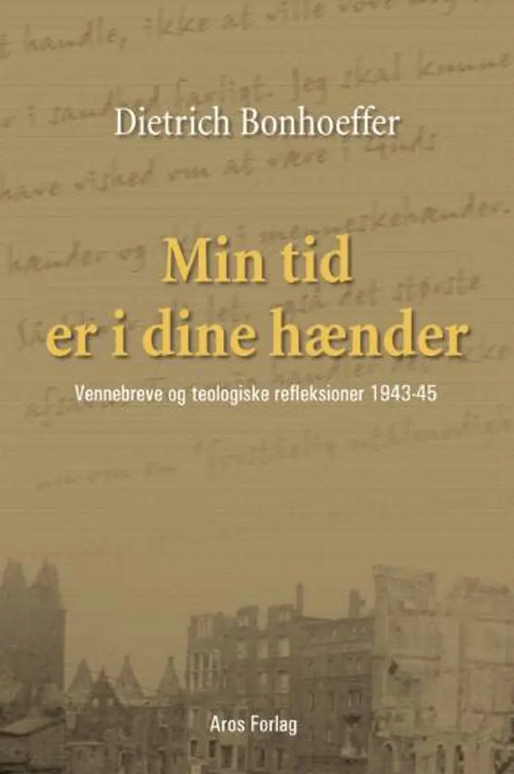 Min tid er i dine hænder af Dietrich Bonhoeffer
