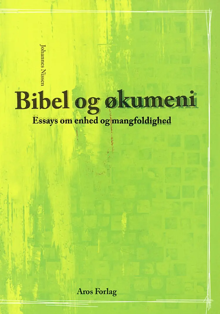 Bibel og økumeni af Johannes Nissen