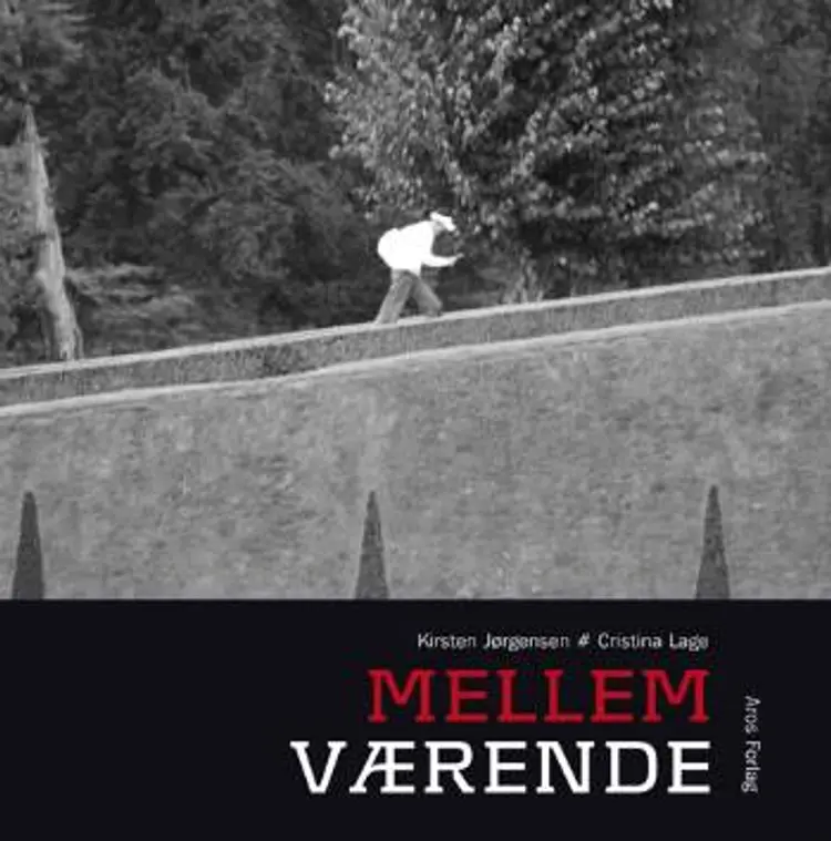 Mellem værende af Kirsten Jørgensen