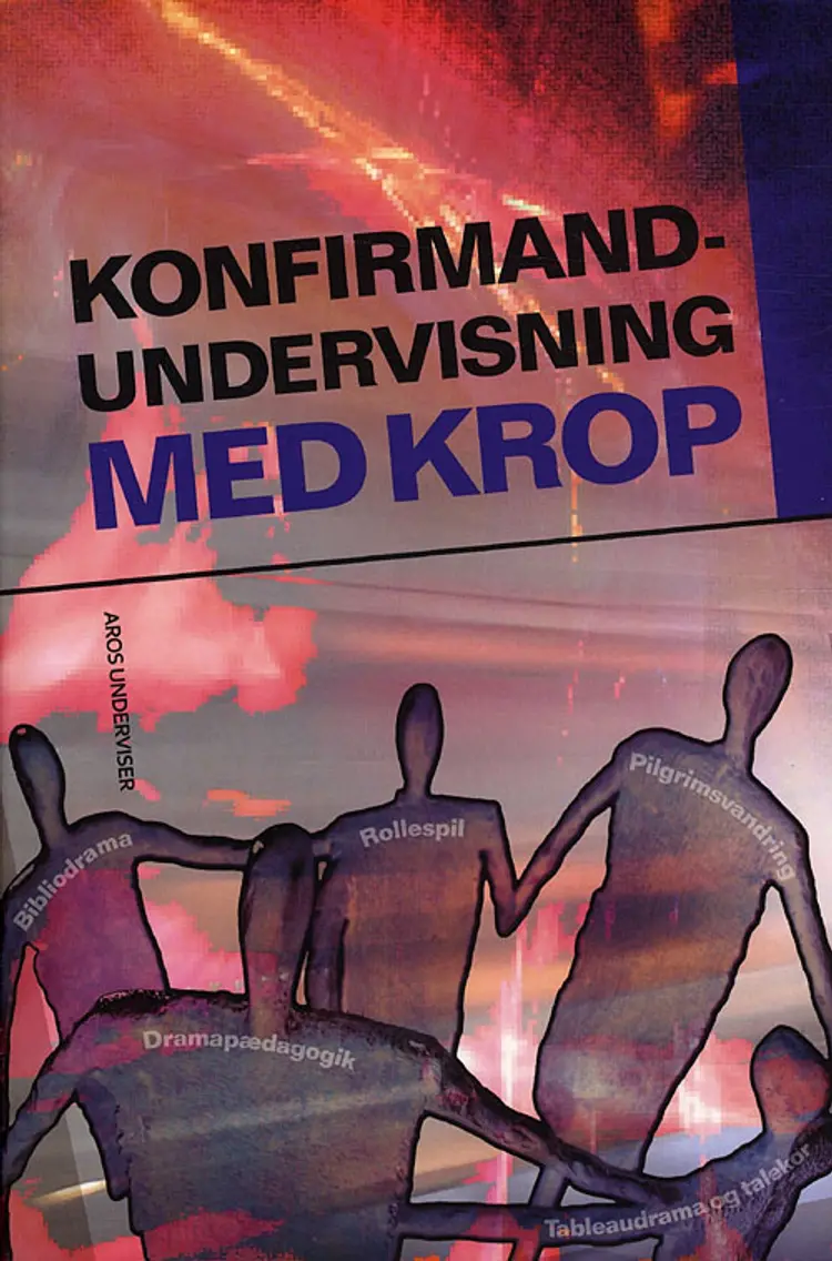 Konfirmandundervisning med krop af Karin Kofod