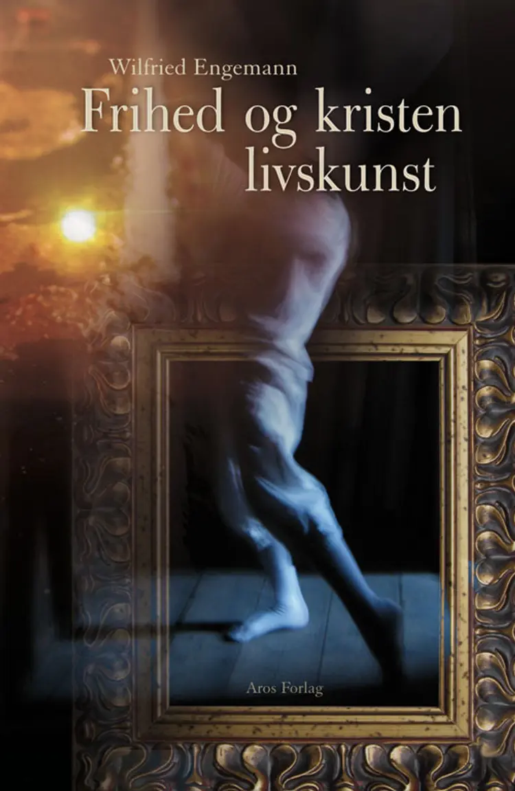 Frihed og kristen livskunst af Wilfried Engemann