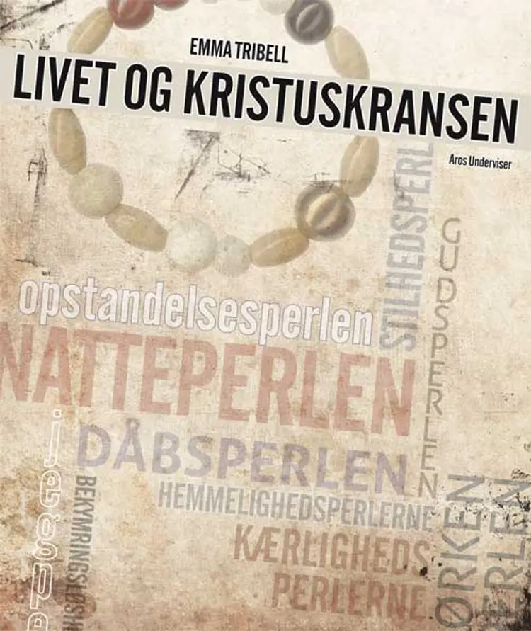 Livet og Kristuskransen af Emma Tribell