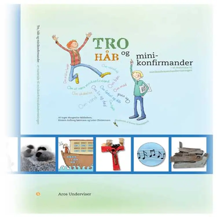 Tro, håb og minikonfirmander af Inger Margrethe Mikkelsen