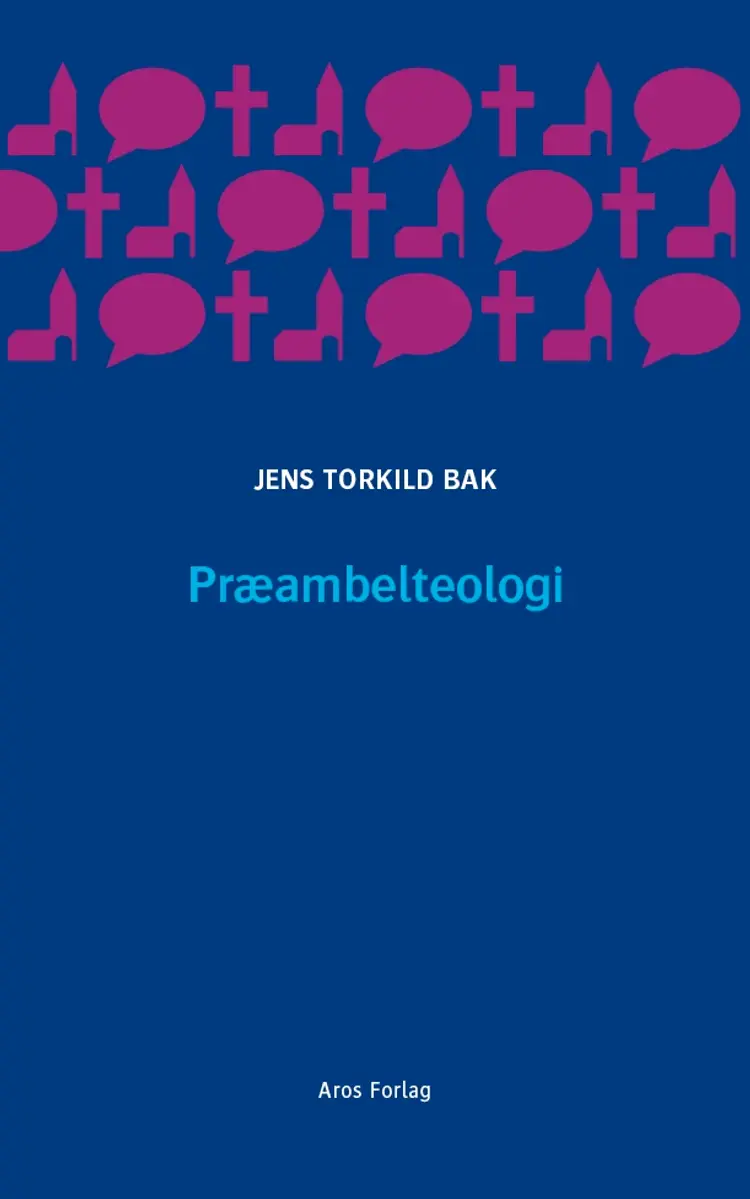 Præambelteologi af Jens Torkild Bak
