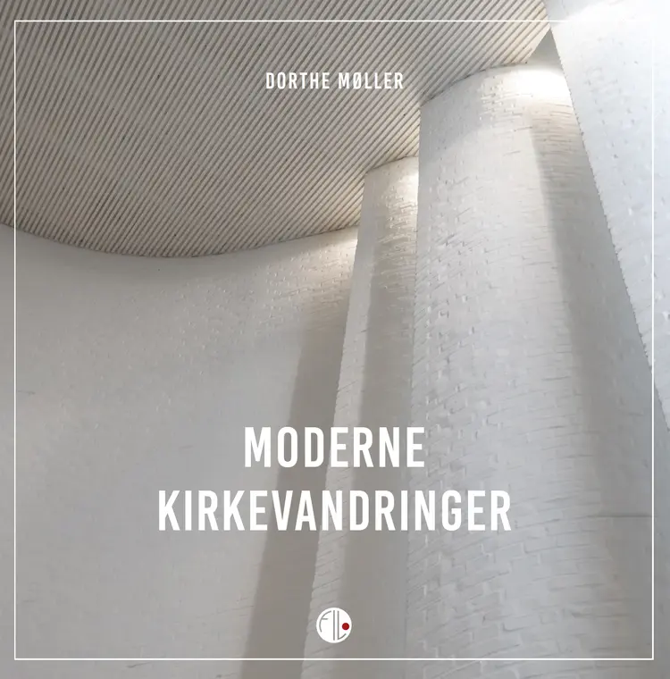 Moderne Kirkevandringer af Dorthe Møller