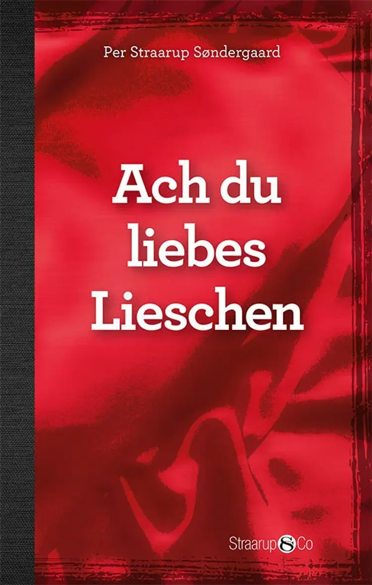 Ach du liebes Lieschen af Per Straarup Søndergaard