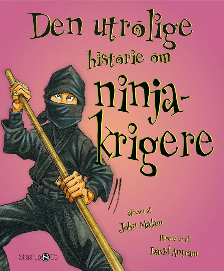 Den utrolige historie om ninjakrigere af David Antram