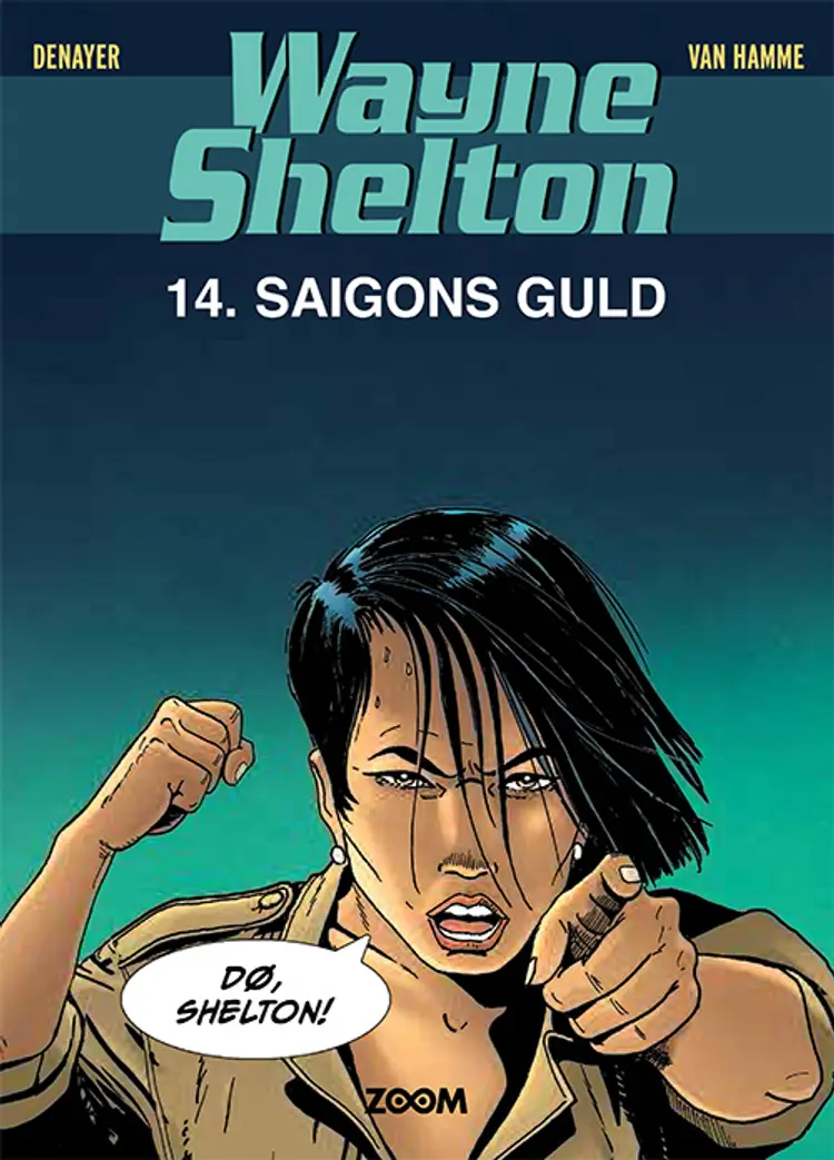 Wayne Shelton 14: Saigons guld af Denayer