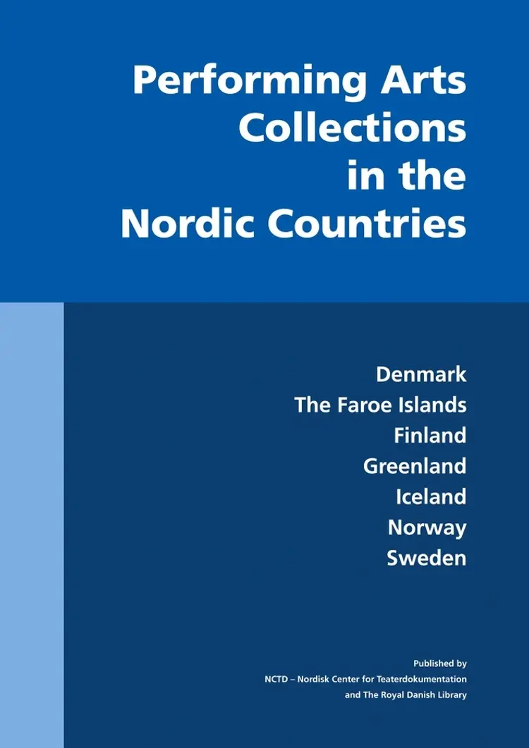 Performing Arts Collections in the Nordic Countries af Birgit Kleist Pedersen