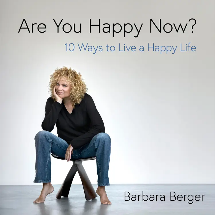 Are You Happy Now? 10 Ways to Live a Happy Life af Barbara Berger