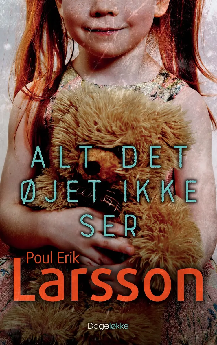 Alt det øjet ikke ser af Poul Erik Larsson