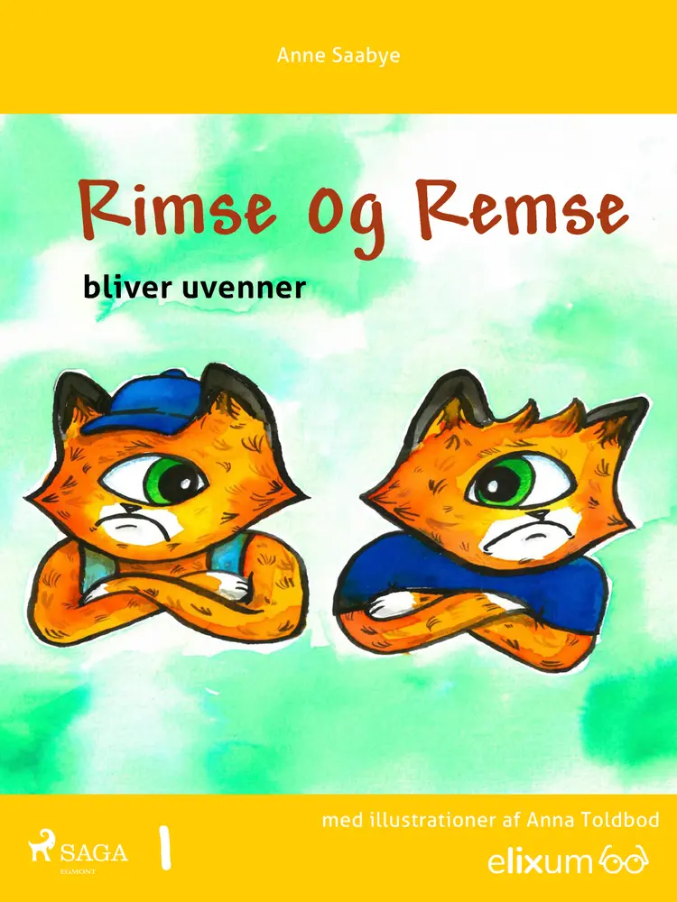 Rimse og Remse bliver uvenner af Anne Saabye