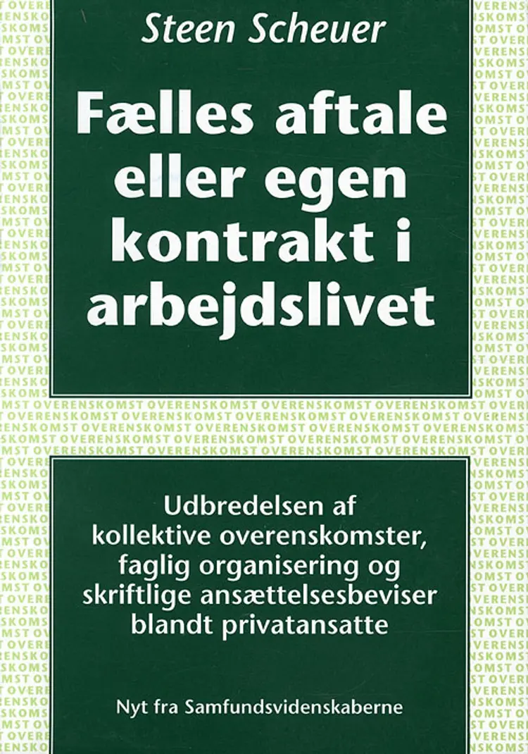 Fælles aftale eller egen kontrakt i arbejdslivet af Steen Scheuer