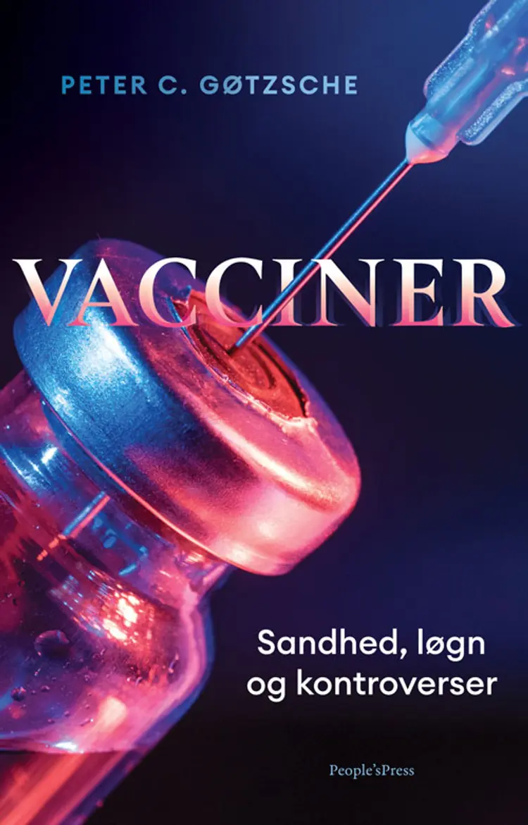 Vacciner - Sandhed, løgn og kontroverser af Peter C. Gøtzsche