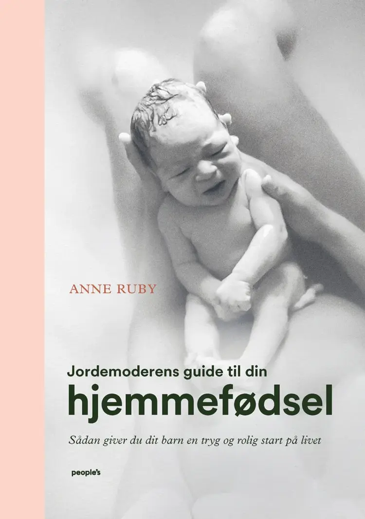 Jordemoderens guide til din hjemmefødsel af Anne Ruby