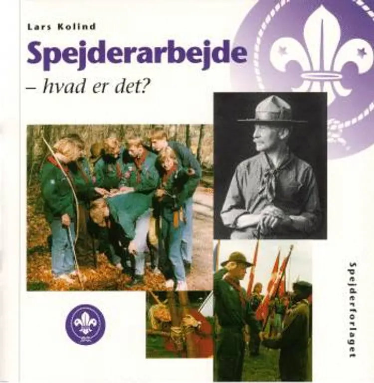 Spejderarbejde - hvad er det? af Lars Kolind