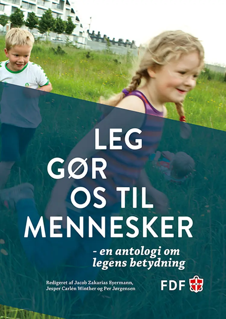 Leg gør os til mennesker af Per Jørgensen