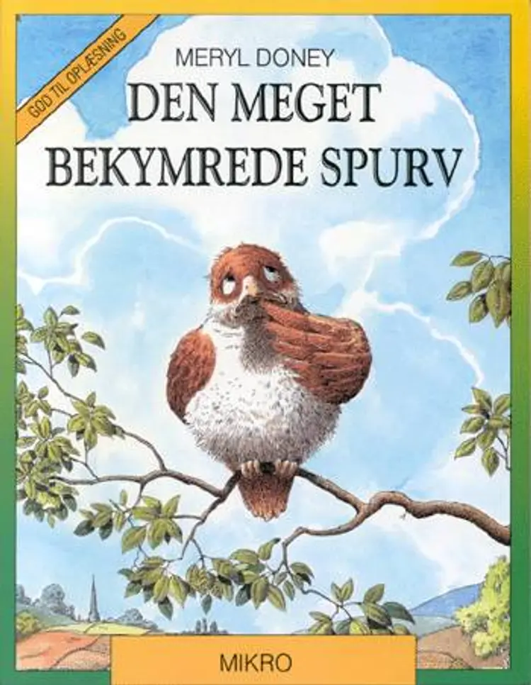 Den meget bekymrede spurv af Meryl Doney
