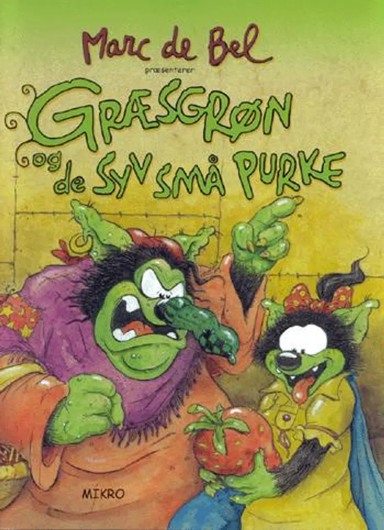 Græsgrøn og de syv små purke af Marc de Bel