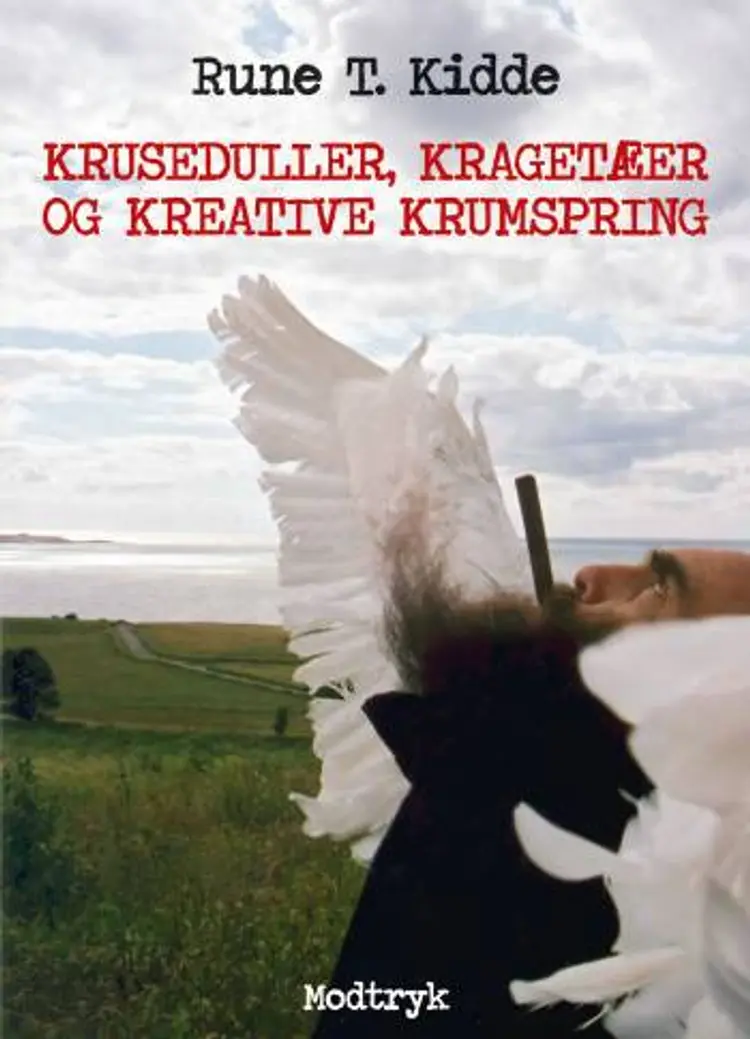 Kruseduller, kragetæer og kreative krumspring af Rune T. Kidde